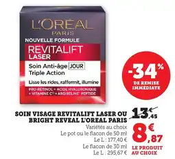Bi1 L'OREAL PARIS Soin visage revitalift laser ou bright reveal offre