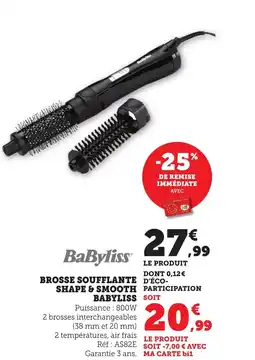 Bi1 BABYLISS Brosse soufflante shape & smooth offre