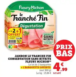 Bi1 FLEURY MICHON Jambon le tranche fin conservation sans nitrite offre