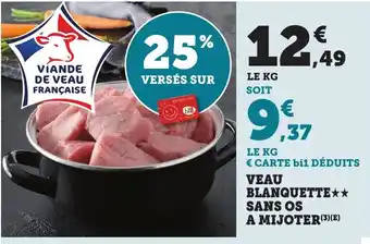 Bi1 Veau blanquette sans os a mijoter offre