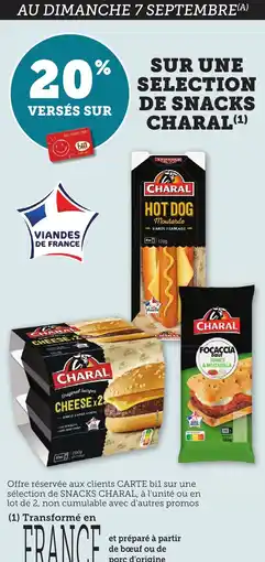 Bi1 CHARAL Sur une selection de snacks offre