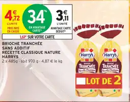 Intermarché HARRYS Brioche tranchée sans additif recette classique nature offre