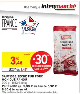Intermarché MONIQUE RANOU Saucisse sèche pur porc offre