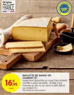 Intermarché Contact Raclette de savoie igp chabert offre