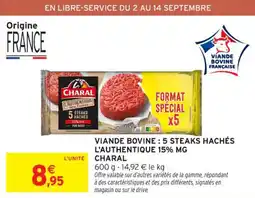 Intermarché Contact CHARAL Viande bovine: 5 steaks hachés l'authentique 15% mg offre