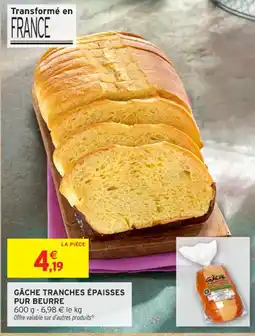 Intermarché Contact Gâche tranches épaisses pur beurre offre