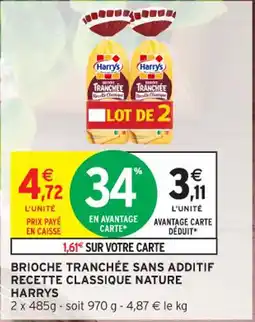 Intermarché Contact HARRYS Brioche tranchée sans additif recette classique nature offre