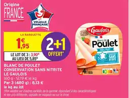 Intermarché Contact LE GAULOIS Blanc de poulet conservation sans nitrite offre
