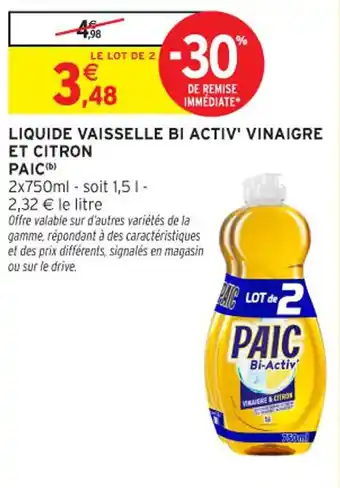 Intermarché Contact PAIC Liquide vaisselle bi activ' vinaigre et citron offre
