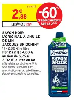 Intermarché Contact JACQUES BRIOCHIN Savon noir l'original à l'huile de lin offre