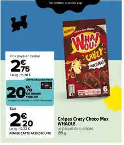 Carrefour Crêpes Crazy Choco Max WHAOU! offre
