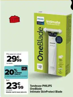 Carrefour Tondeuse PHILIPS OneBlade Intimate SkinProtect Blade offre