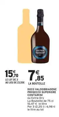 Intermarché DOCG VALDOBBIADENE PROSECCO SUPERIORE CONTARINI offre