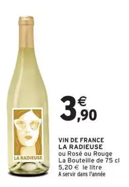 Intermarché VIN DE FRANCE LA RADIEUSE offre