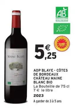 Intermarché AOP BLAYE - CÔTES DE BORDEAUX CHÂTEAU MAINE BLANC BIO offre