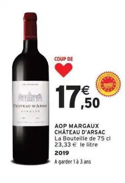 Intermarché AOP MARGAUX CHÂTEAU D'ARSAC offre