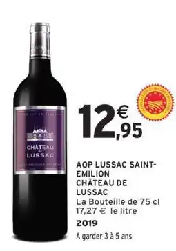 Intermarché AOP LUSSAC SAINT-EMILION CHÂTEAU DE LUSSAC offre