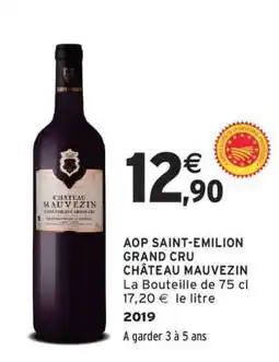 Intermarché AOP SAINT-EMILION GRAND CRU CHÂTEAU MAUVEZIN offre