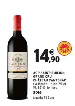 Intermarché AOP SAINT-EMILION GRAND CRU CHÂTEAU CANTENAC offre
