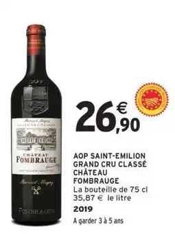 Intermarché AOP SAINT-EMILION GRAND CRU CLASSÉ CHÂTEAU FOMBRAUGE offre
