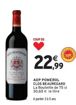 Intermarché AOP POMEROL CLOS BEAUREGARD offre
