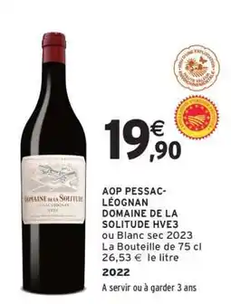Intermarché AOP PESSAC-LÉOGNAN DOMAINE DE LA SOLITUDE HVE3 offre