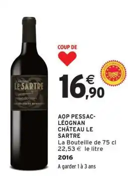 Intermarché AOP PESSAC-LÉOGNAN CHÂTEAU LE SARTRE offre