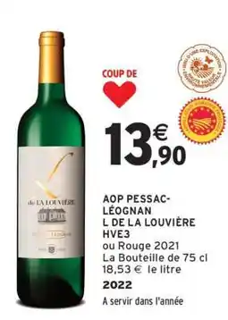 Intermarché AOP PESSAC-LÉOGNAN L DE LA LOUVIÈRE HVE3 offre