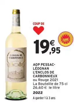 Intermarché AOP PESSAC-LÉOGNAN L'ENCLOS DE CARBONNIEUX offre