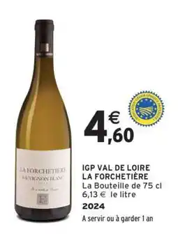 Intermarché IGP VAL DE LOIRE LA FORCHETIÈRE offre