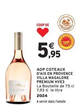 Intermarché AOP COTEAUX D'AIX EN PROVENCE VILLA MAGALONE PREMIUM HVE3 offre