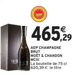 Intermarché AOP CHAMPAGNE BRUT MOËT & CHANDON MCIII offre