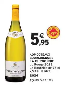 Intermarché AOP COTEAUX BOURGUIGNONS LA BURGONDIE offre