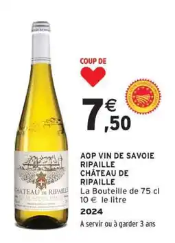 Intermarché AOP VIN DE SAVOIE RIPAILLE CHÂTEAU DE RIPAILLE offre