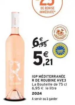 Intermarché IGP MÉDITERRANÉE R DE ROUBINE HVE3 offre