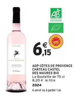 Intermarché AOP CÔTES DE PROVENCE CHÂTEAU CASTEL DES MAURES BIO offre