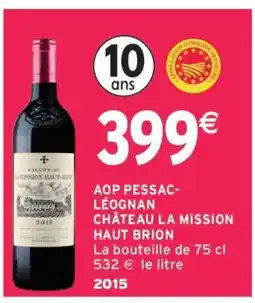 Intermarché AOP PESSAC-LÉOGNAN CHÂTEAU LA MISSION HAUT BRION offre