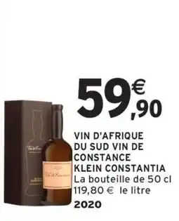 Intermarché VIN D'AFRIQUE DU SUD VIN DE CONSTANCE KLEIN CONSTANTIA offre