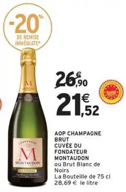 Intermarché AOP Champagne Brut Cuvée du Fondateur 'Montaudon' offre