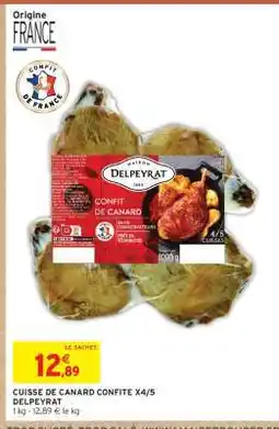 Intermarché CUISSE DE CANARD CONFITE X4/5 DELPEYRAT offre