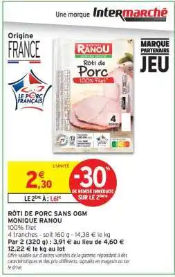 Intermarché RÔTI DE PORC SANS OGM MONIQUE RANOU offre