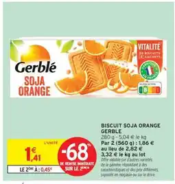 Intermarché BISCUIT SOJA ORANGE GERBLE offre