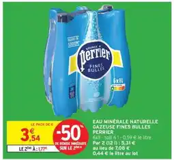 Intermarché EAU MINÉRALE NATURELLE GAZEUSE FINES BULLES PERRIER offre