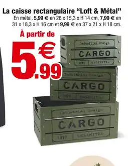 Bazarland La caisse rectangulaire Loft & Métal offre
