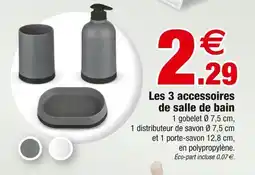 Bazarland Les 3 accessoires de salle de bain offre