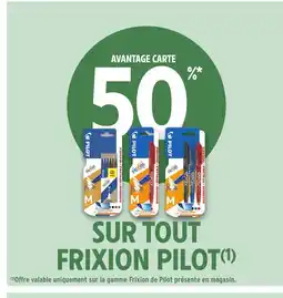 Intermarché Hyper PILOT Sur tout frixion offre