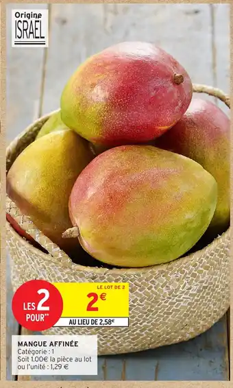 Intermarché Hyper Mangue affinée offre