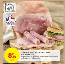 Intermarché Hyper Jambon supérieur cuit avec couenne offre