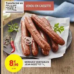 Intermarché Hyper JEAN ROZÉ merguez veritables offre