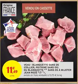 Intermarché Hyper JEAN ROZÉ Veau blanquette sans os collier, poitrine sans os ou blanquette sans os a mijote offre